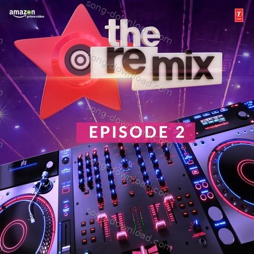 The Remix - Amazon Prime Original Episode 2 Sunidhi Chauhan MP3 Download